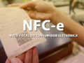 NFC-e, você sabe o que significa essa sigla